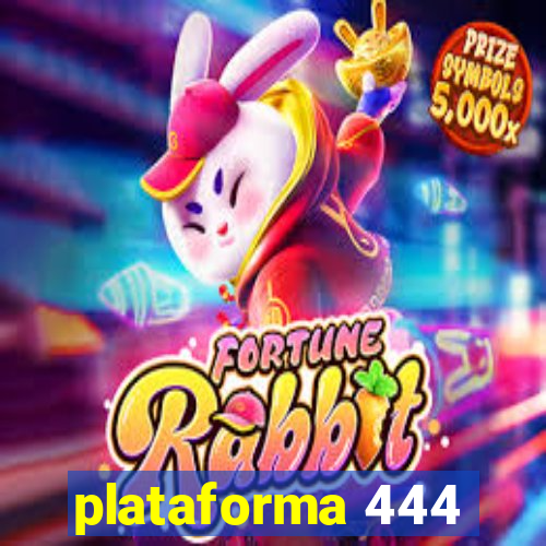 plataforma 444